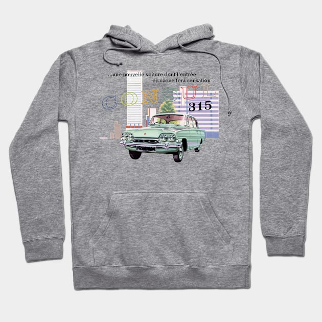 FORD CONSUL 315 - French ad Hoodie by Throwback Motors